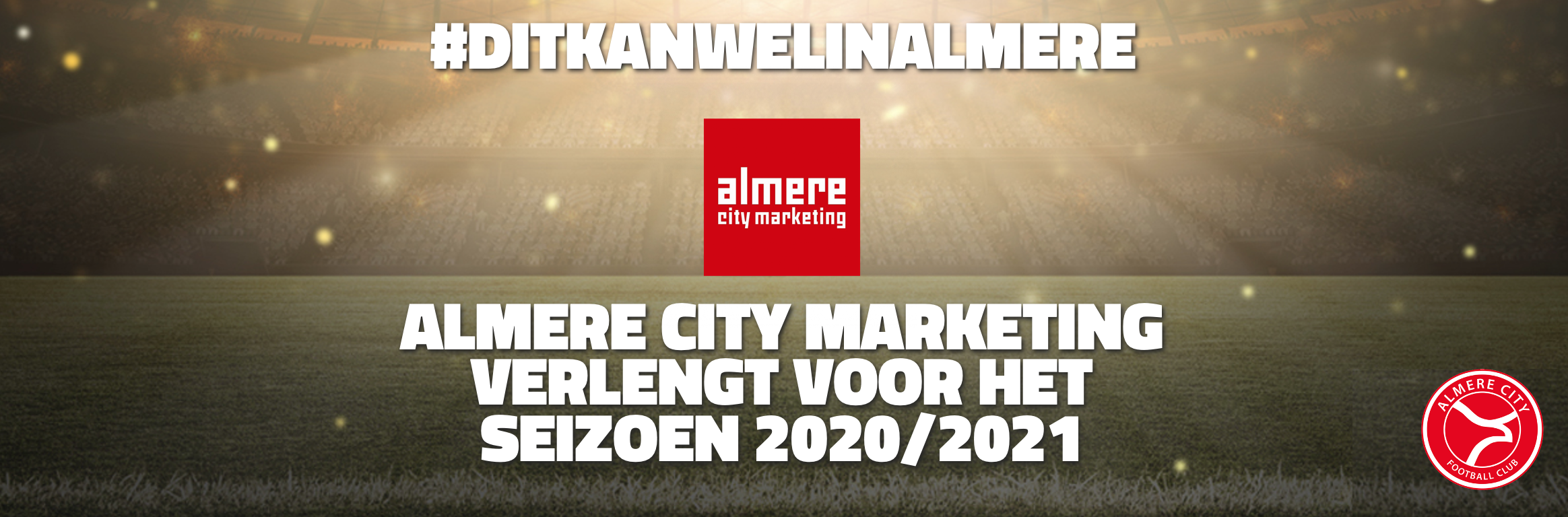 #DITKANWELINALMERE: ALMERE CITY MARKETING ROEMT ‘SOCIAAL EN SPORTIEF PLATFORM’ ALMERE CITY FC